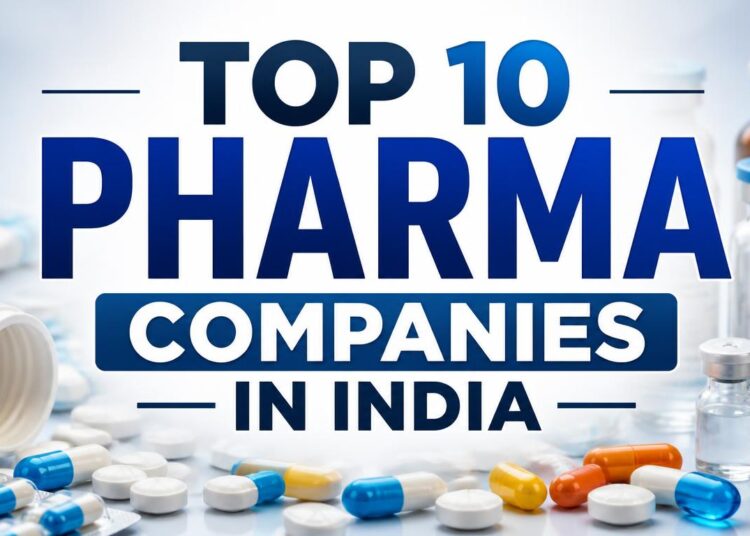 India’s Pharma Giants 2026: The Top 10 Companies Powering the “Pharmacy of the World”